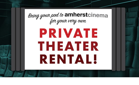 amherst-cinema-see-something-different-private-theater-rental