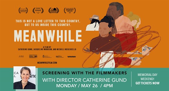 Meanwhile Documentary Catherine Gund